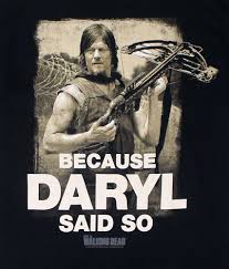because-daryl-said-so
